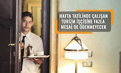 Turizm çalışanlarının izinleri 6+1’den 10+1’e düşürüldü