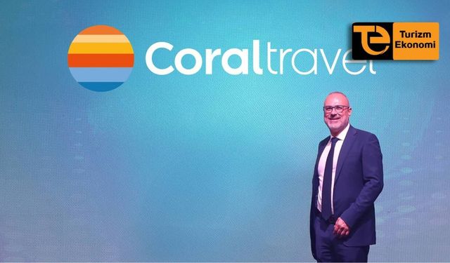 Coral Travel Group’un 2025 yolcu sayısı açıklandı
