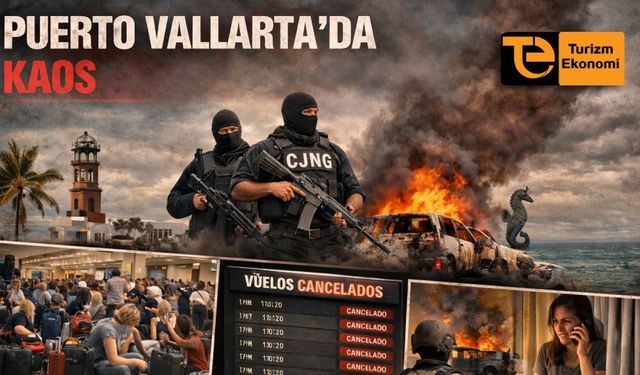 Kartel şiddeti: Puerto Vallarta’da uçuşlar iptal, turistler mahsur