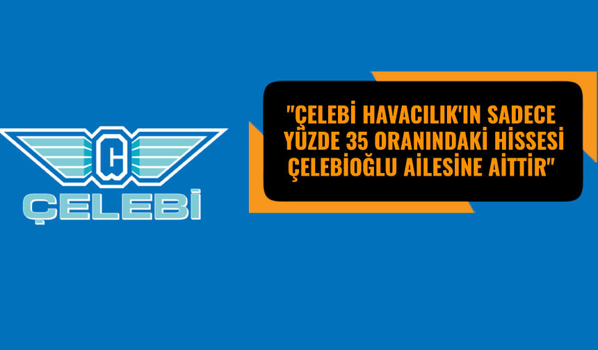 Çelebi Havacılık’tan Hindistan açıklaması