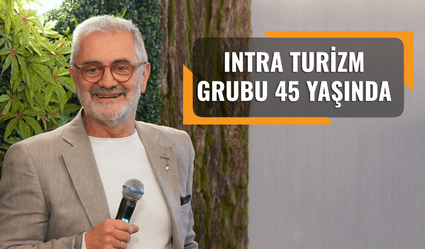 Ertuğrul Karaoğlu: INTRA sektöre öncülük etmeye devam edecek