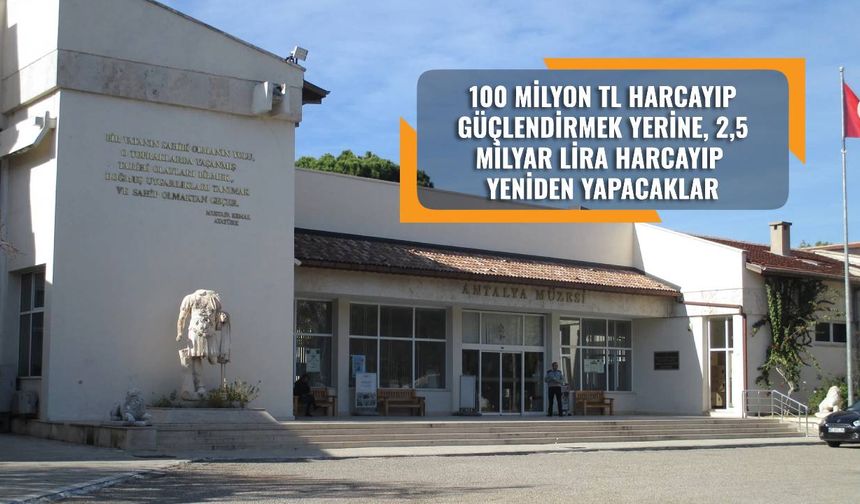 Antalya Arkeoloji Müzesi ziyarete kapatıldı