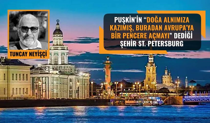 Güneşe batmayı unutturan kent; St. Petersburg