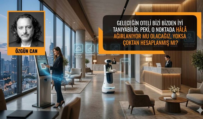 Kişiselleştirme kıskacında otelciliğin yeni çelişkisi