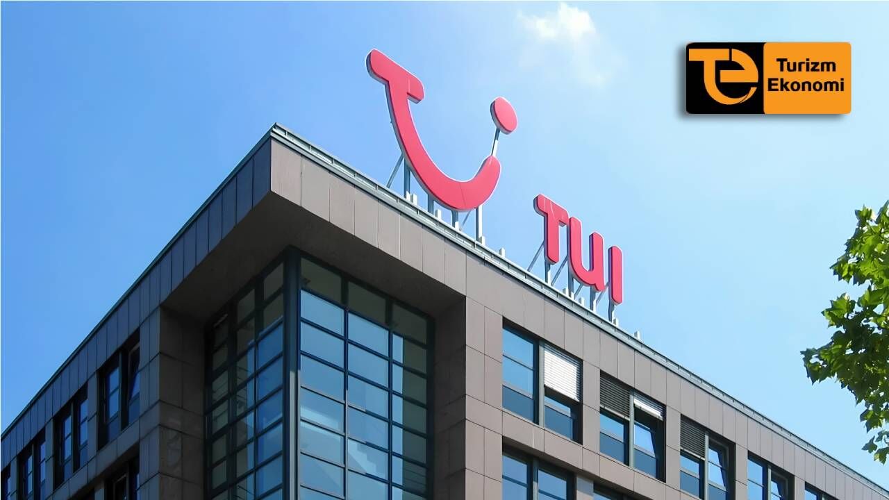 TUI: Jeopolitik belirsizliğe rağmen rezervasyon ivmesi iyileşti